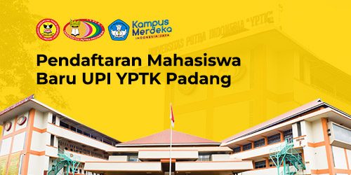 Pendaftaran Mahasiswa Baru UPI YPTK Padang 2024/2025 Masih Dibuka : Segera Daftar Kuliah di Kampus IT Terkemuka!